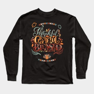 Thankful Grateful Blessed Thanksgiving Long Sleeve T-Shirt